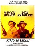 Affiche du film The Missouri Breaks (1976) de Arthur Penn. Voir The Missouri Breaks en streaming / torrent sur meilleurs-films.fr