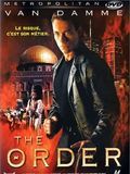 Affiche du film The Order (2001) de Sheldon Lettich Affiche du film The Order (2001) de Sheldon Lettich. Voir The Order en streaming / torrent sur meilleurs-films.fr