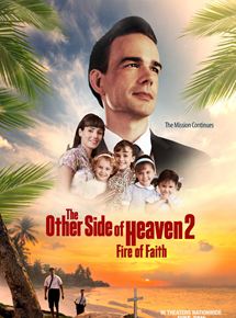 Affiche du film The Other Side of Heaven 2 : Fire of Faith (2019) de Mitch Davis. Voir The Other Side of Heaven 2 : Fire of Faith en streaming / torrent sur meilleurs-films.fr