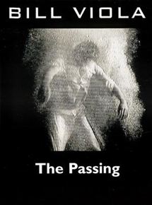 Affiche du film The Passing (1991) de Bill Viola Affiche du film The Passing (1991) de Bill Viola. Voir The Passing en streaming / torrent sur meilleurs-films.fr