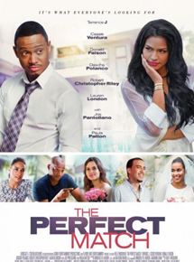 Affiche du film The Perfect Match (2015) de Bille Woodruff. Voir The Perfect Match en streaming / torrent sur meilleurs-films.fr