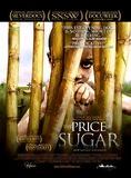 Affiche du film The Price of Sugar (2006) de Bill Haney. Voir The Price of Sugar en streaming / torrent sur meilleurs-films.fr