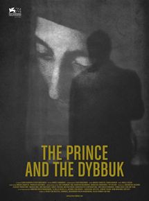 Affiche du film The Prince and the Dybbuk (2017) de Elwira Niewiera,Piotr Rosolowski, Affiche du film The Prince and the Dybbuk (2017) de Elwira Niewiera,Piotr Rosolowski,. Voir The Prince and the Dybbuk en streaming / torrent sur meilleurs-films.fr