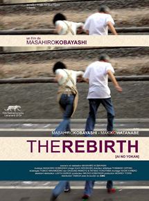 Affiche du film The Rebirth (2007) de Masahiro Kobayashi. Voir The Rebirth en streaming / torrent sur meilleurs-films.fr