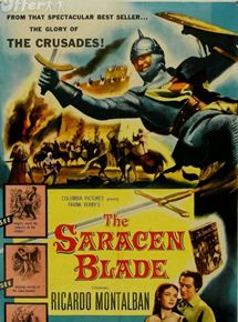 Affiche du film The Saracen Blade (1954) de William Castle Affiche du film The Saracen Blade (1954) de William Castle. Voir The Saracen Blade en streaming / torrent sur meilleurs-films.fr