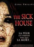 Affiche du film The Sick House (2007) de Curtis Radclyffe Affiche du film The Sick House (2007) de Curtis Radclyffe. Voir The Sick House en streaming / torrent sur meilleurs-films.fr