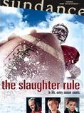 Affiche du film The Slaughter Rule (2002) de Andrew Smith (III),Alex Smith, Affiche du film The Slaughter Rule (2002) de Andrew Smith (III),Alex Smith,. Voir The Slaughter Rule en streaming / torrent sur meilleurs-films.fr