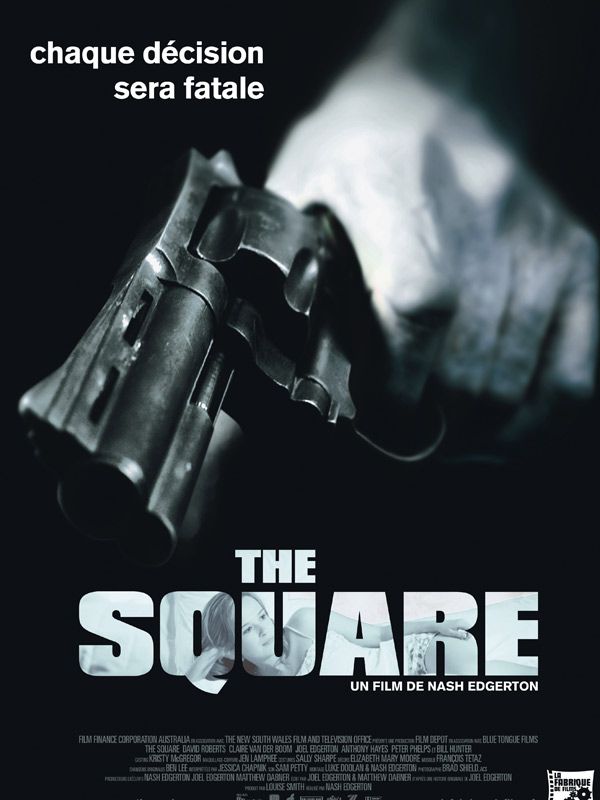 Affiche du film The Square (2009) de Nash Edgerton Affiche du film The Square (2009) de Nash Edgerton. Voir The Square en streaming / torrent sur meilleurs-films.fr