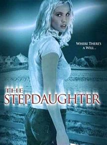 Affiche du film The Stepdaughter (2000) de Peter Liapis. Voir The Stepdaughter en streaming / torrent sur meilleurs-films.fr