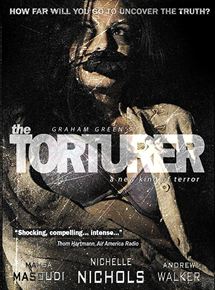 Affiche du film The Torturer (2008) de Graham Green Affiche du film The Torturer (2008) de Graham Green. Voir The Torturer en streaming / torrent sur meilleurs-films.fr
