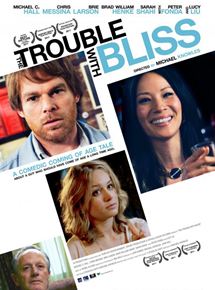 Affiche du film The Trouble With Bliss (2011) de Michael Knowles. Voir The Trouble With Bliss en streaming / torrent sur meilleurs-films.fr