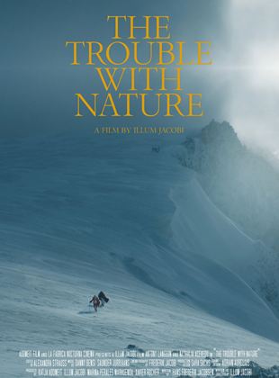 Affiche du film The Trouble with nature (2022) de Hans Frederik Jacobsen Affiche du film The Trouble with nature (2022) de Hans Frederik Jacobsen. Voir The Trouble with nature en streaming / torrent sur meilleurs-films.fr