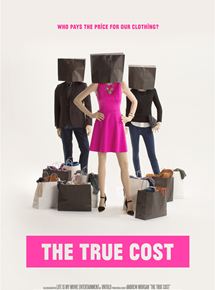 Affiche du film The True Cost (2015) de . Voir The True Cost en streaming / torrent sur meilleurs-films.fr