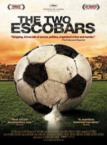 Affiche du film The Two Escobars (2010) de Jeff Zimbalist,Michael Zimbalist, Affiche du film The Two Escobars (2010) de Jeff Zimbalist,Michael Zimbalist,. Voir The Two Escobars en streaming / torrent sur meilleurs-films.fr