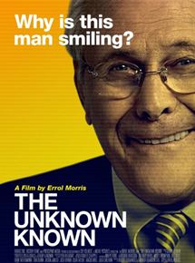 Affiche du film The Unknown Known (2013) de Errol Morris. Voir The Unknown Known en streaming / torrent sur meilleurs-films.fr