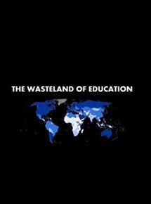 Affiche du film The Wasteland Of Education (2019) de Hugues Gentillon Affiche du film The Wasteland Of Education (2019) de Hugues Gentillon. Voir The Wasteland Of Education en streaming / torrent sur meilleurs-films.fr