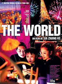 Affiche du film The World (2004) de Jia Zhangke. Voir The World en streaming / torrent sur meilleurs-films.fr