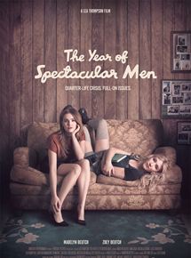 Affiche du film The Year of Spectacular Men (2018) de Lea Thompson. Voir The Year of Spectacular Men en streaming / torrent sur meilleurs-films.fr