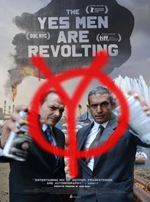 Affiche du film The Yes Men Are Revolting (2014) de Andy Bichlbaum,Mike Bonanno,Laura Nix Affiche du film The Yes Men Are Revolting (2014) de Andy Bichlbaum,Mike Bonanno,Laura Nix. Voir The Yes Men Are Revolting en streaming / torrent sur meilleurs-films.fr