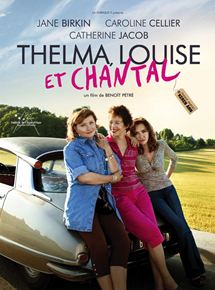 Affiche du film Thelma, Louise et Chantal (2010) de Benoît Pétré. Voir Thelma, Louise et Chantal en streaming / torrent sur meilleurs-films.fr