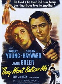 Affiche du film They Won’t Believe Me (1947) de Irving Pichel. Voir They Won’t Believe Me en streaming / torrent sur meilleurs-films.fr