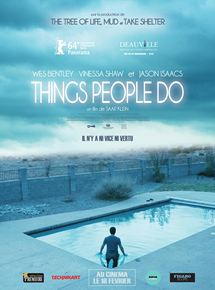 Affiche du film Things People do (2014) de Saar Klein Affiche du film Things People do (2014) de Saar Klein. Voir Things People do en streaming / torrent sur meilleurs-films.fr