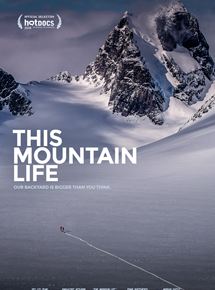 Affiche du film This Mountain Life (2018) de Grant Baldwin. Voir This Mountain Life en streaming / torrent sur meilleurs-films.fr