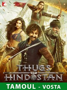 Affiche du film Thugs of Hindostan – Tamoul (2018) de Vijay Krishna Acharya. Voir Thugs of Hindostan – Tamoul en streaming / torrent sur meilleurs-films.fr