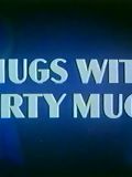 Affiche du court métrage Thugs with Dirty Mugs (1939) de Tex Avery. Voir Thugs with Dirty Mugs en streaming / torrent sur meilleurs-films.fr