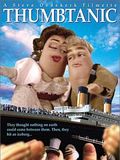 Affiche du court métrage Thumbtanic (1999) de Steve Oedekerk. Voir Thumbtanic en streaming / torrent sur meilleurs-films.fr
