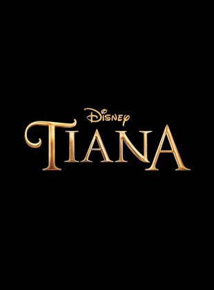 Affiche de la série Tiana (2022) de . Voir Tiana en streaming / torrent sur meilleurs-films.fr