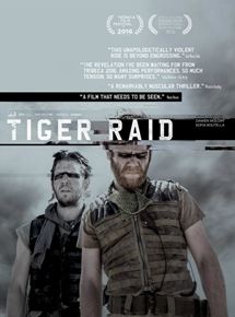 Affiche du film Tiger Raid (2016) de Simon Dixon. Voir Tiger Raid en streaming / torrent sur meilleurs-films.fr