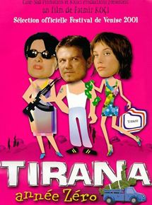 Affiche du film Tirana, année zéro (2001) de Fatmir Koçi. Voir Tirana, année zéro en streaming / torrent sur meilleurs-films.fr