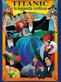 Affiche du film Titanic, la légende continue… (2000) de Camillo Teti. Voir Titanic, la légende continue… en streaming / torrent sur meilleurs-films.fr