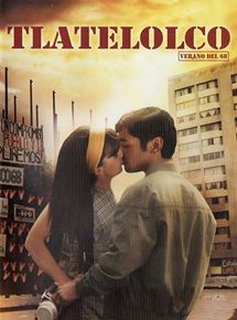 Affiche du film Tlatelolco, verano del 68 (2013) de Carlos Bolado. Voir Tlatelolco, verano del 68 en streaming / torrent sur meilleurs-films.fr