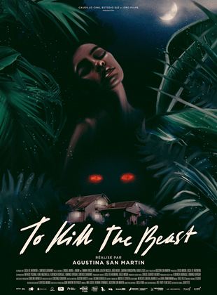 Affiche du film To Kill the Beast (2022) de Agustina San Martín. Voir To Kill the Beast en streaming / torrent sur meilleurs-films.fr