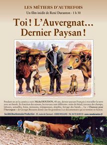 Affiche du film Toi ! L’Auvergnat… dernier paysan (1976) de René Duranton Affiche du film Toi ! L’Auvergnat… dernier paysan (1976) de René Duranton. Voir Toi ! L’Auvergnat… dernier paysan en streaming / torrent sur meilleurs-films.fr