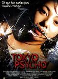 Affiche du film Tokyo Psycho (2004) de Ataru Oikawa. Voir Tokyo Psycho en streaming / torrent sur meilleurs-films.fr