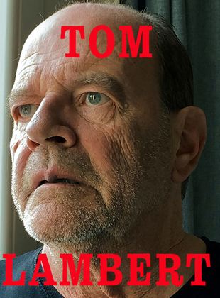 Affiche du film Tom Lambert (2020) de Yves Marcellin. Voir Tom Lambert en streaming / torrent sur meilleurs-films.fr