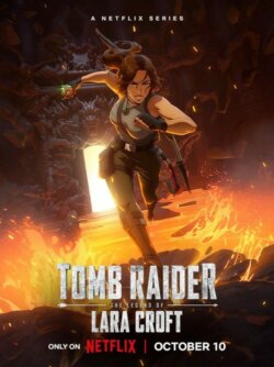 Affiche de la série Tomb Raider: The Legend of Lara Croft (2024) de Tasha Huo.