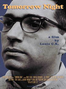 Affiche du film Tomorrow Night (1998) de Louis C.K. Affiche du film Tomorrow Night (1998) de Louis C.K.. Voir Tomorrow Night en streaming / torrent sur meilleurs-films.fr