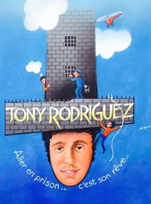 Affiche du film Tony Rodriguez. Aller en prison, c’est son rêve… (2020) de John Sehil. Voir Tony Rodriguez. Aller en prison, c’est son rêve… en streaming / torrent sur meilleurs-films.fr