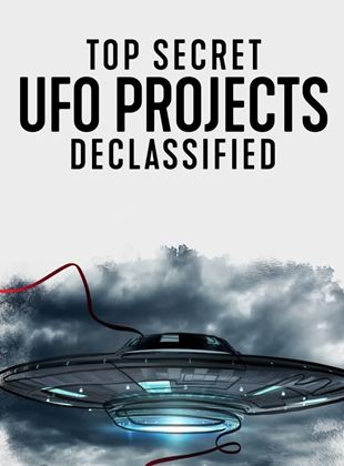 Affiche de la série Top Secret UFO Projects: Declassified (2021) de . Voir Top Secret UFO Projects: Declassified en streaming / torrent sur meilleurs-films.fr