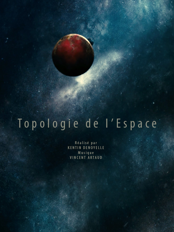 Affiche du court métrage Topologie de l’Espace (2015) de Kentin Denoyelle. Voir Topologie de l’Espace en streaming / torrent sur meilleurs-films.fr