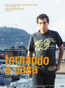 Affiche du film Tornando a casa (2001) de Vincenzo Marra. Voir Tornando a casa en streaming / torrent sur meilleurs-films.fr