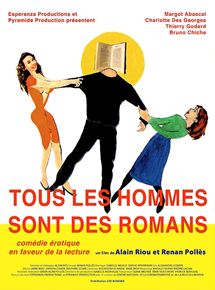 Affiche du film Tous les hommes sont des romans (2006) de Alain Riou,Renan Pollès, Affiche du film Tous les hommes sont des romans (2006) de Alain Riou,Renan Pollès,. Voir Tous les hommes sont des romans en streaming / torrent sur meilleurs-films.fr