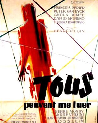 Affiche du film Tous peuvent me tuer (1957) de Henri Decoin. Voir Tous peuvent me tuer en streaming / torrent sur meilleurs-films.fr