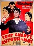 Affiche du film Tout chante autour de moi (1955) de Pierre Gout. Voir Tout chante autour de moi en streaming / torrent sur meilleurs-films.fr