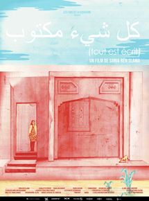 Affiche du film Tout est écrit (2014) de Sonia Ben Slama Affiche du film Tout est écrit (2014) de Sonia Ben Slama. Voir Tout est écrit en streaming / torrent sur meilleurs-films.fr