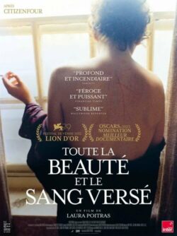 Affiche du film Toute la beauté et le sang versé (2023) de Laura Poitras.